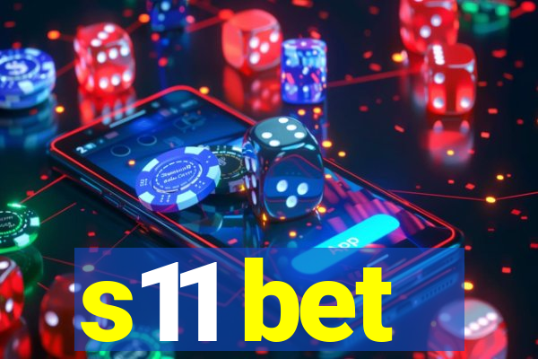s11 bet